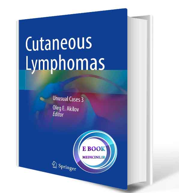 دانلود کتاب Cutaneous Lymphomas: Unusual Cases 3 2021 (ORIGINAL PDF)